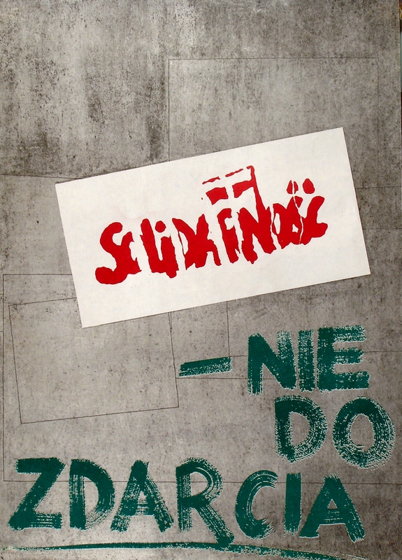 Solidarność - nie do zdarcia, Solidarity Cannot Be Erased, Wojciechowski Waldemar Solidarność - nie do zdarcia, Solidarity Cannot Be Erased, Wojciechowski Waldemar